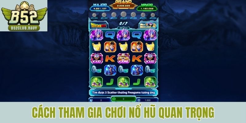 Cách tham gia chơi nổ hũ quan trọng không thể bỏ qua