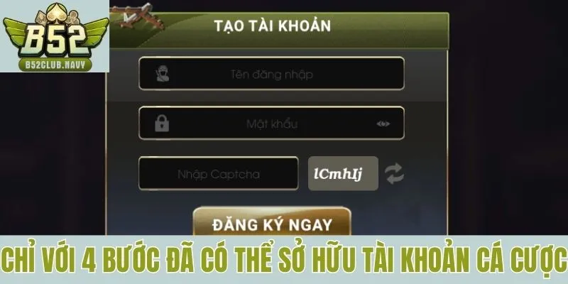Chỉ với 4 bước đã có thể sở hữu tài khoản cá cược